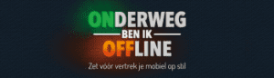 Onderweg ben ik offline.