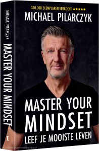 Master your Mindset - Michael Pilarczyk